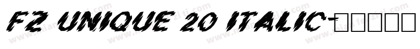 FZ UNIQUE 20 ITALIC字体转换